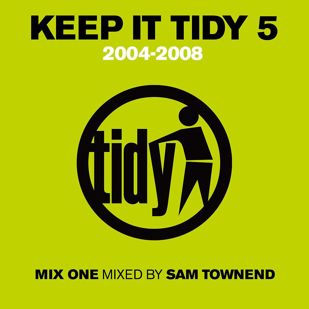 Постер альбома Keep It Tidy 5: 2004 - 2008