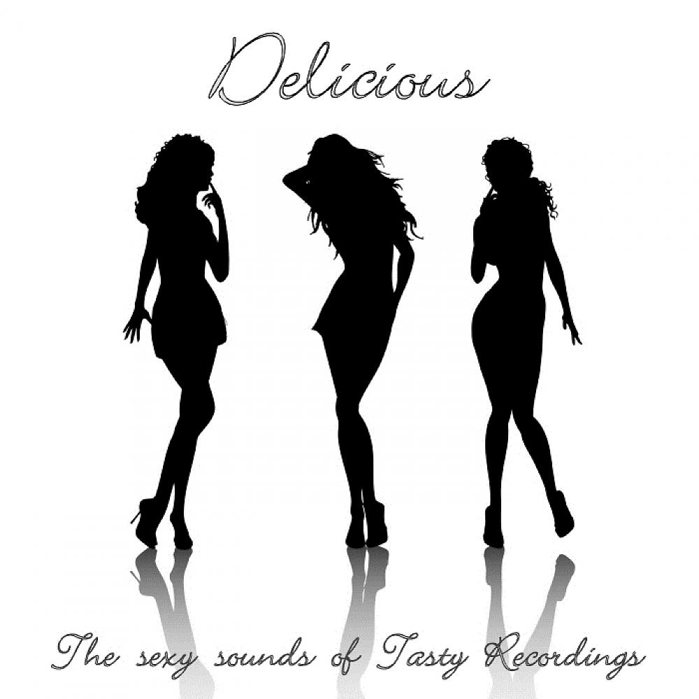 Постер альбома Delicious - The Sexy Sounds of Tasty Recordings