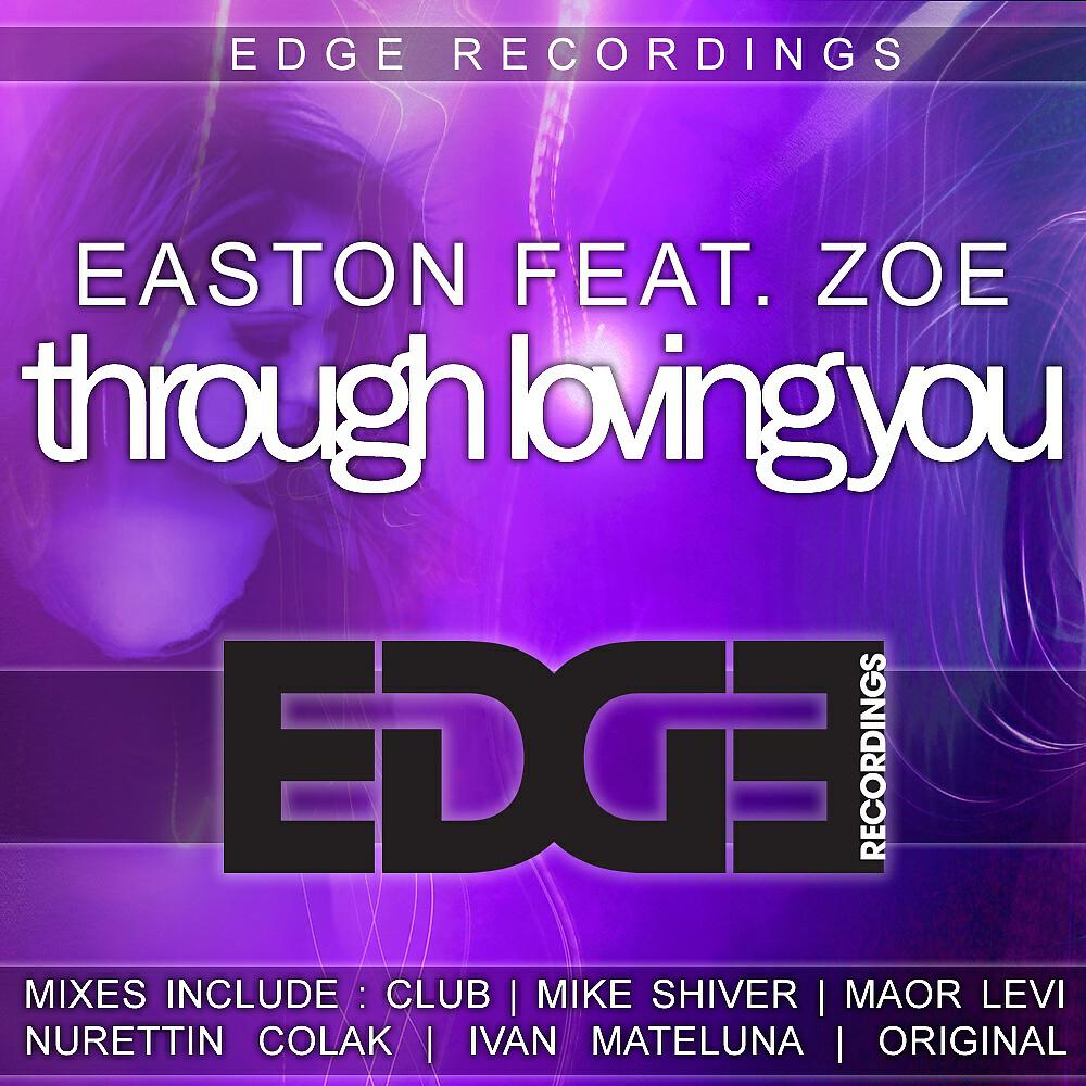 Easton - Through Loving You (Ivan Mateluna Remix)