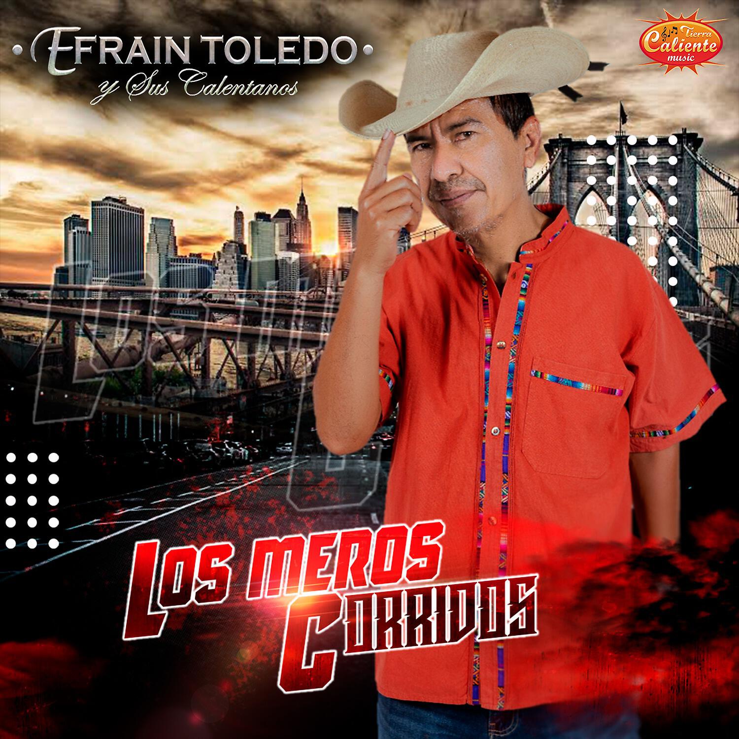 Efrain Toledo Y Sus Calentanos - Corrido del Hijo de la Lenca