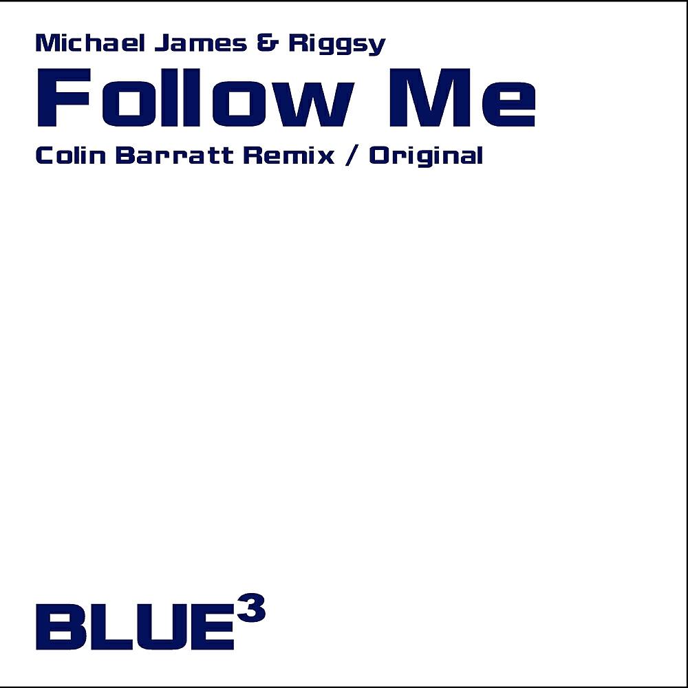 Michael James - Follow Me (Colin Barratt Remix)