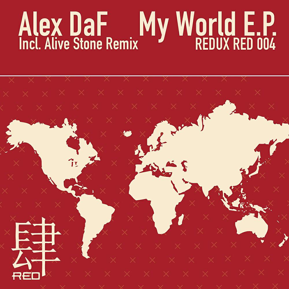 Alex DaF - My World E.P. (Alive Stone Remix)