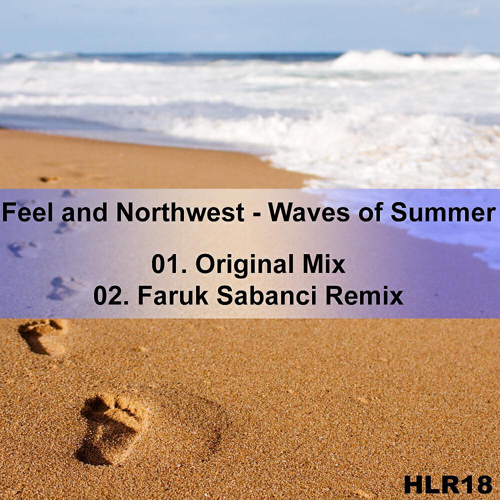 Feel and Northwest - Waves of Summer (Faruk Sabanci Remix)
