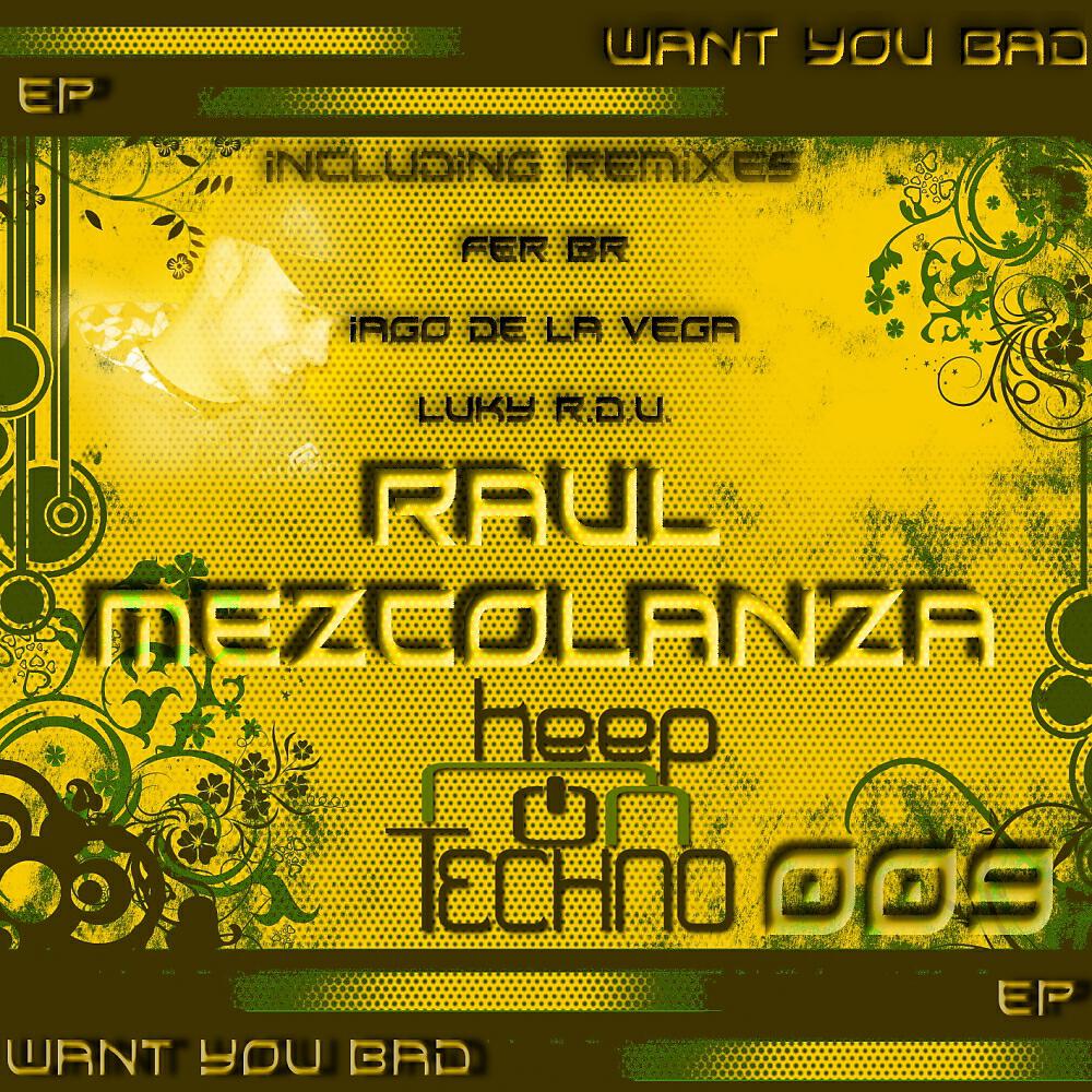 Raul Mezcolanza - Want You Bad (Iago De La Vega Remix)