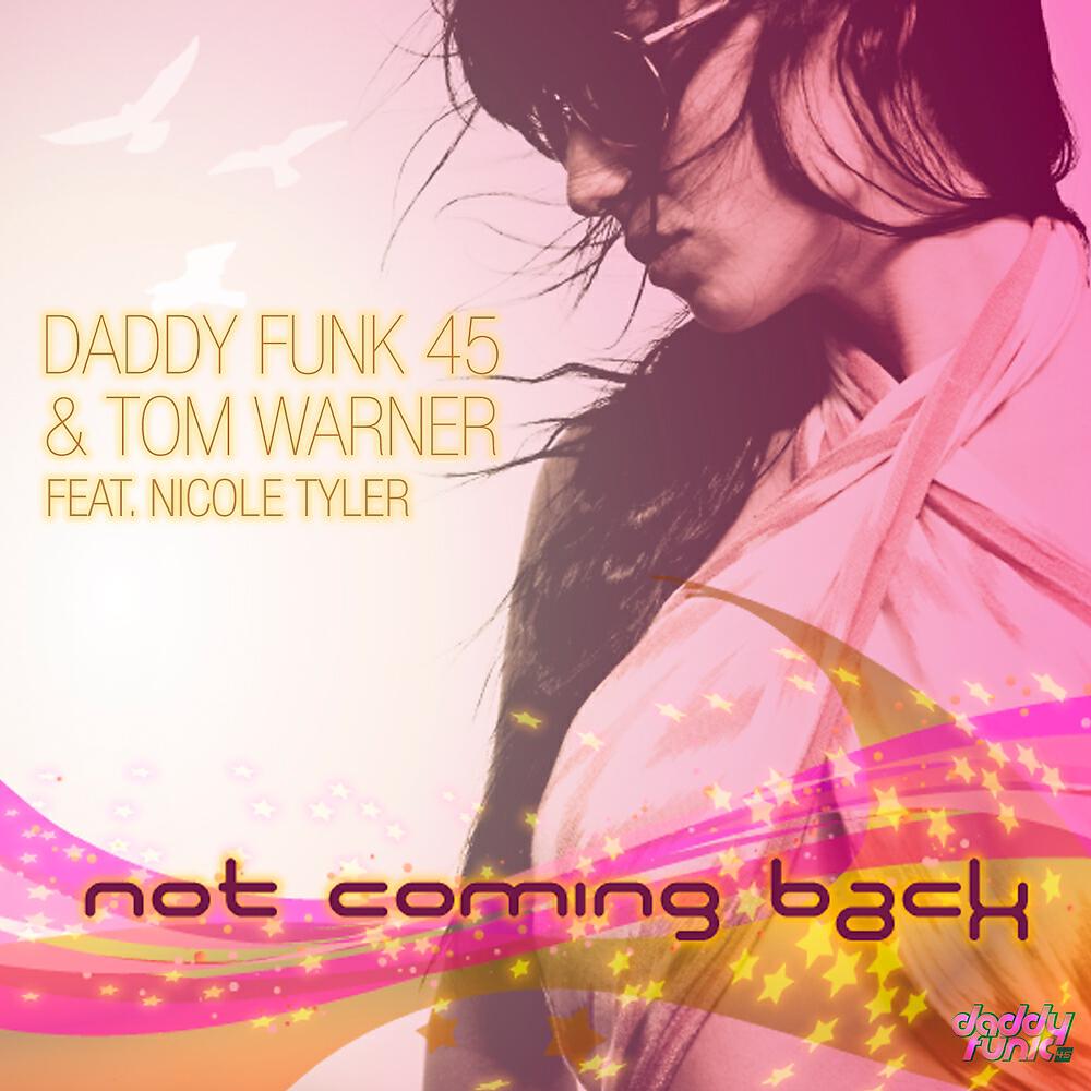 Daddy Funk 45 - Not Coming Back (Filin Brake Remix)