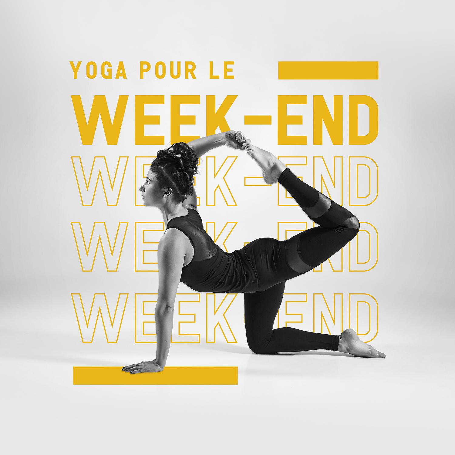 Постер альбома Yoga pour le week-end: Renforcement et relaxation profonde