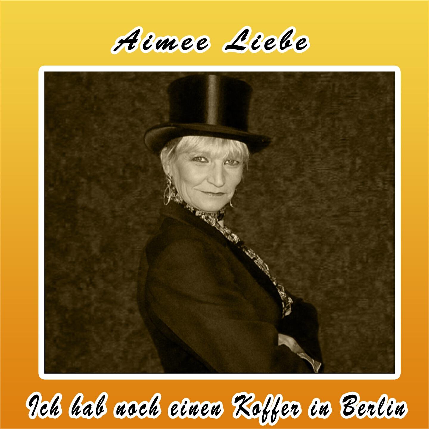 Aimee Liebe - Ich hab noch einen Koffer in Berlin