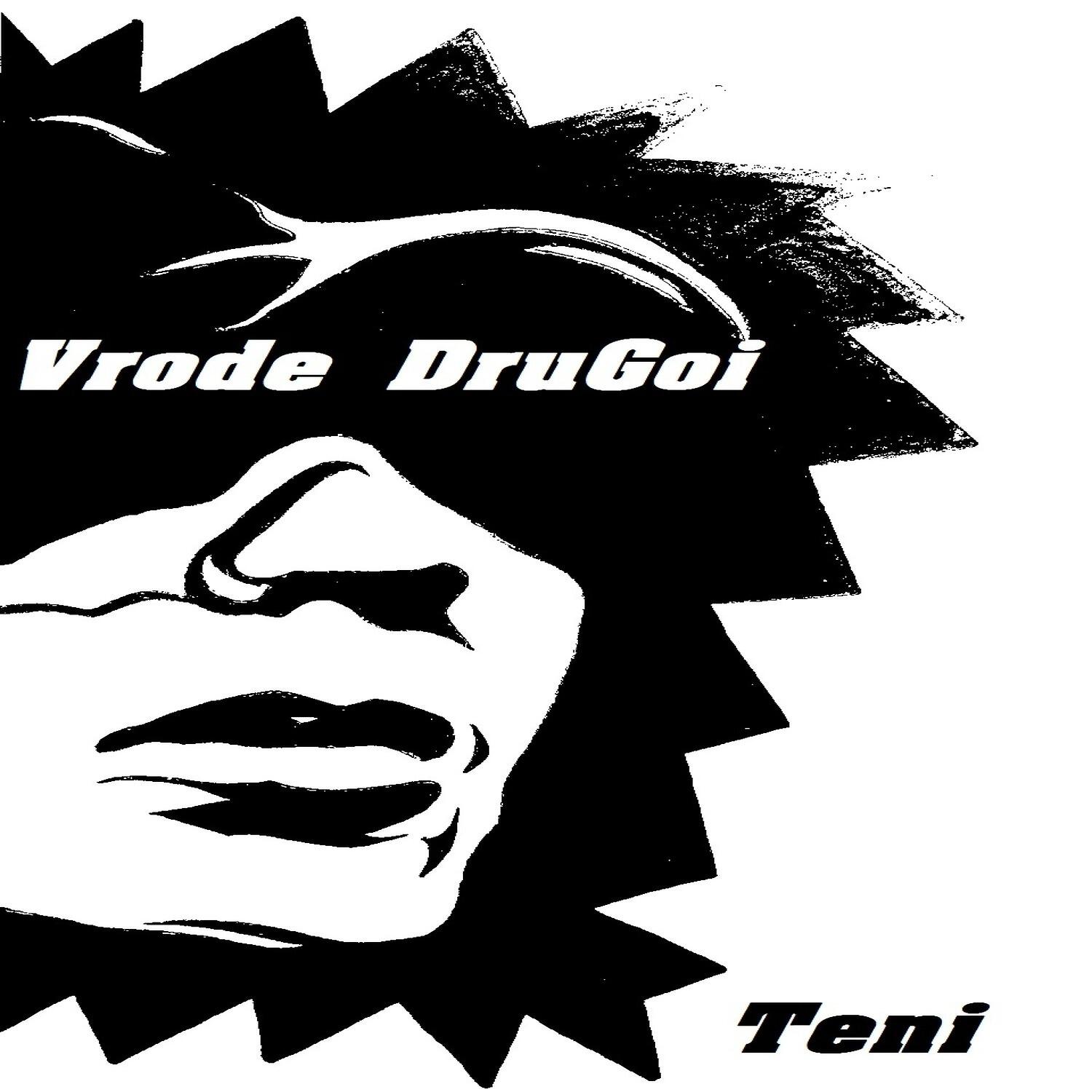 Альбом Teni исполнителя VroDe DruGoi