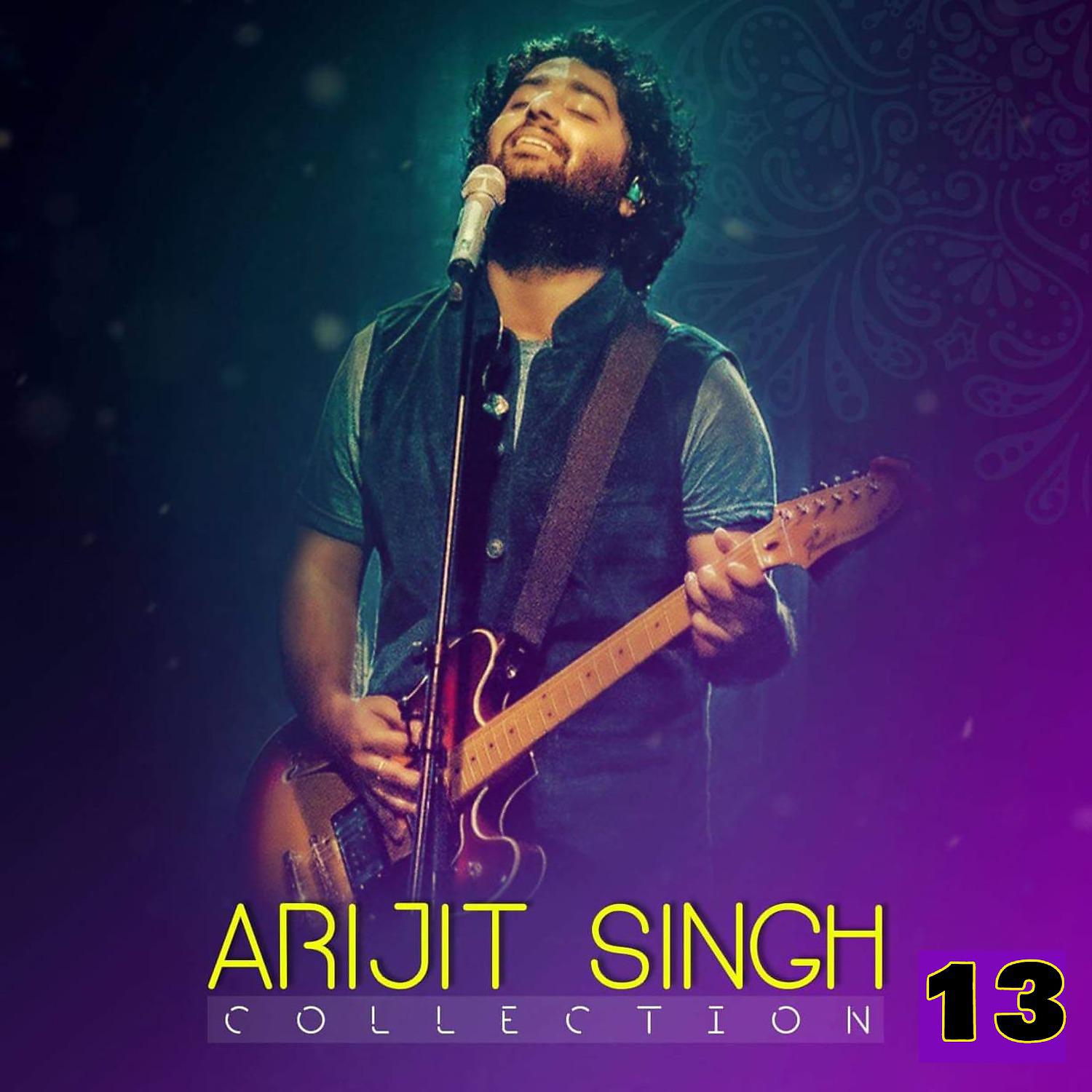 Постер альбома Arijit Singh Collection, Vol. 13