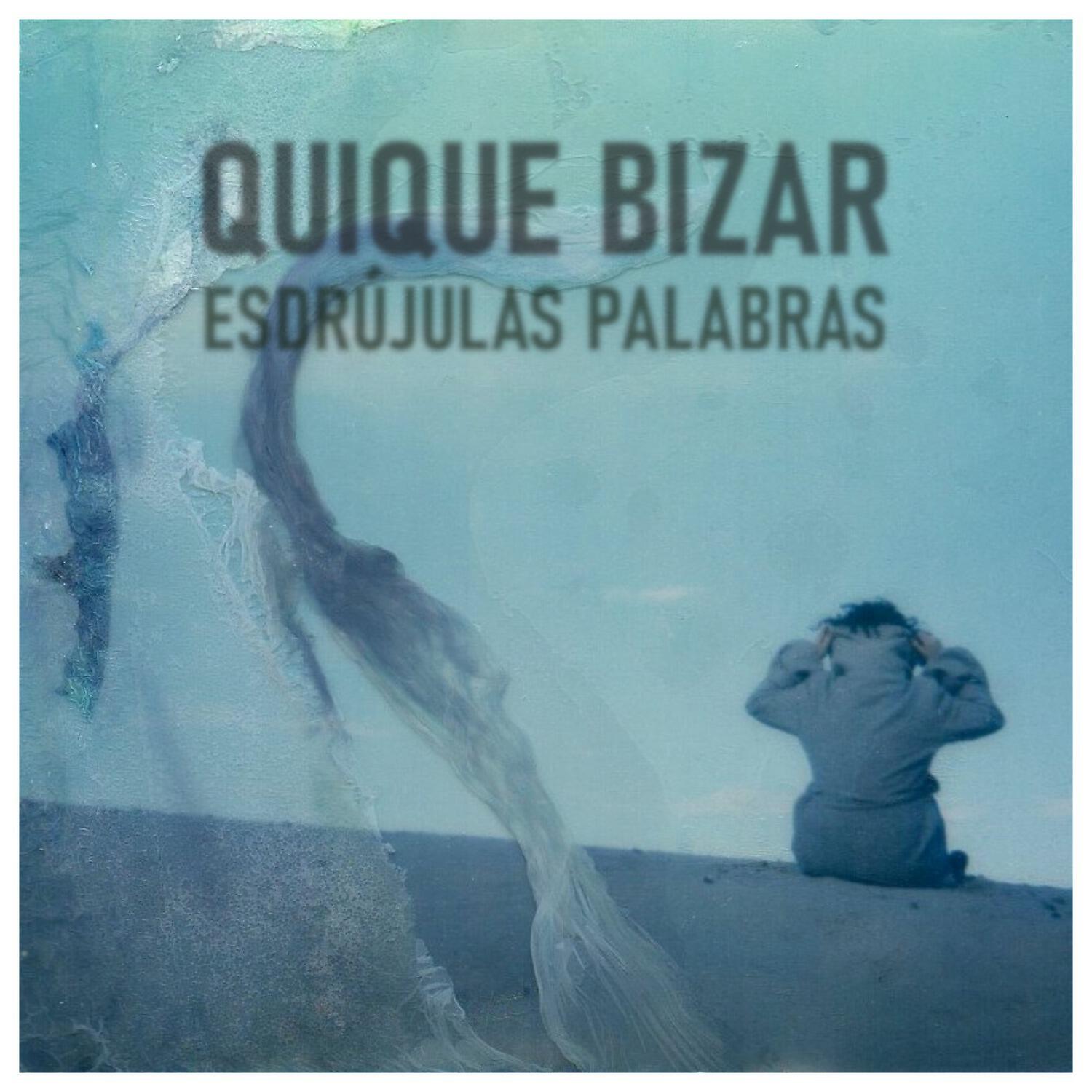 Quique Bizar - Polvo terco