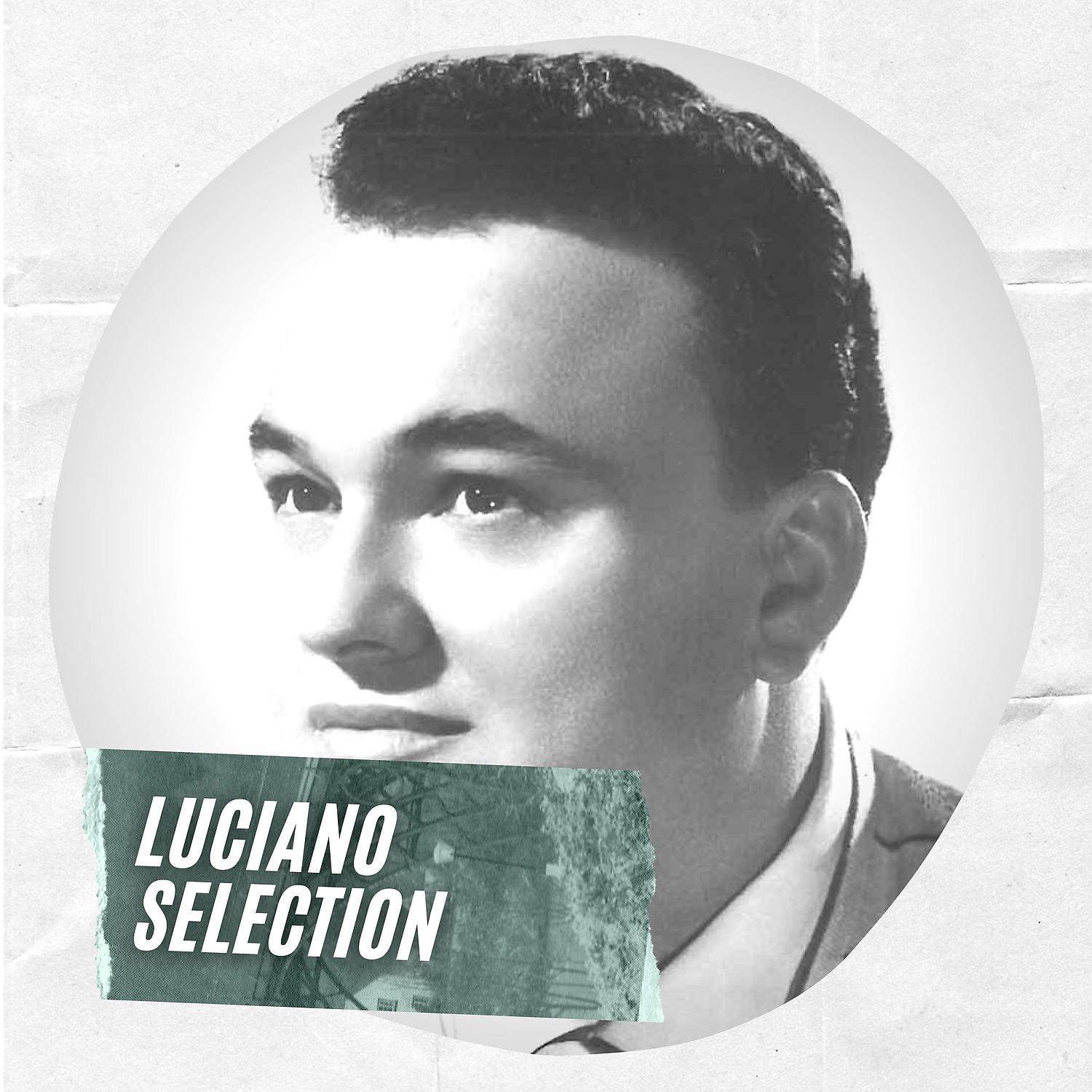 Постер альбома Luciano Selection