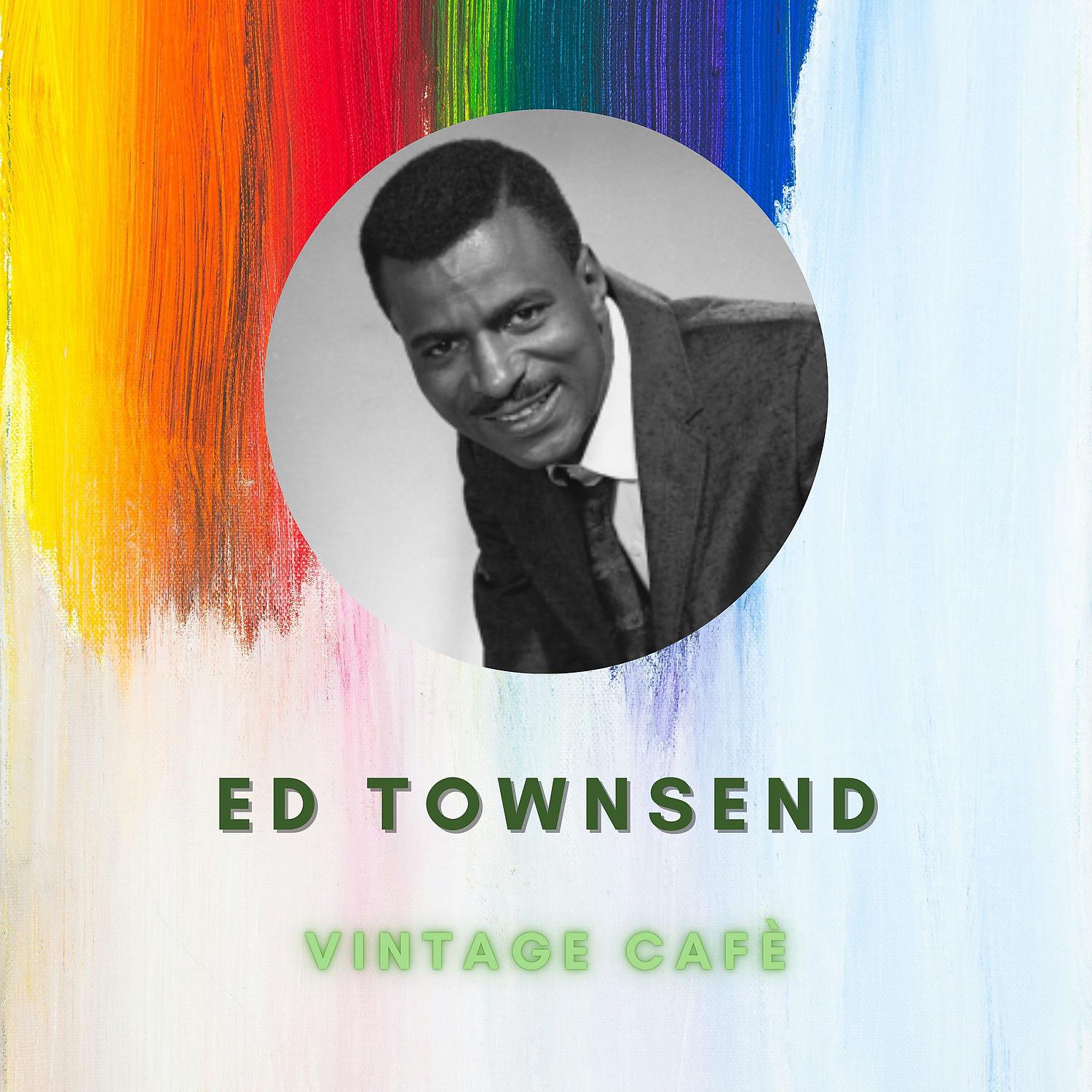 Постер альбома Ed Townsend - Vintage Cafè