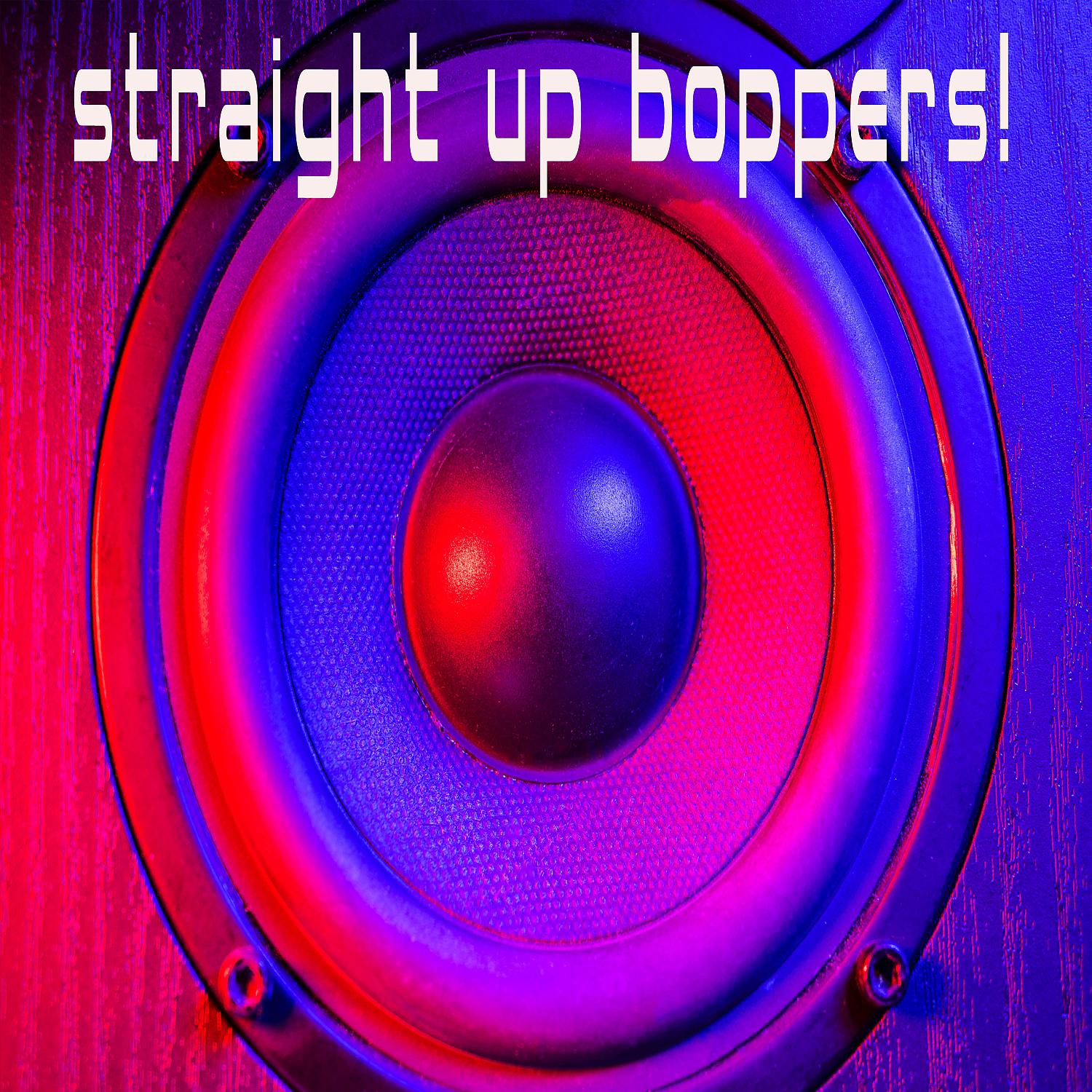 Постер альбома STRAIGHT UP BOPPERS!
