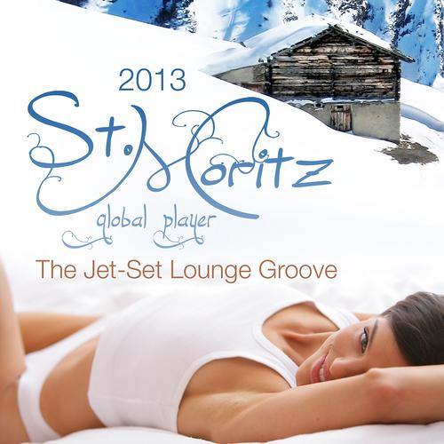 Постер альбома Global Player St.Moritz 2013