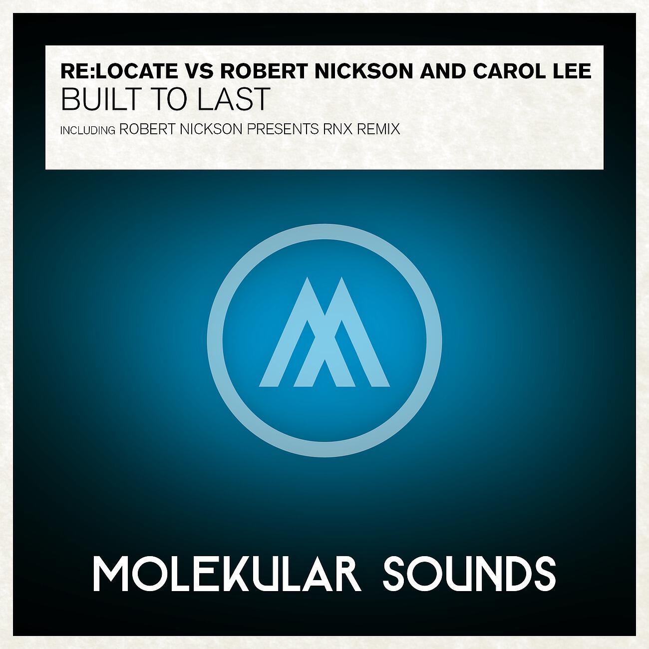 Re:Locate - Built To Last (Robert Nickson pres. RNX Remix)