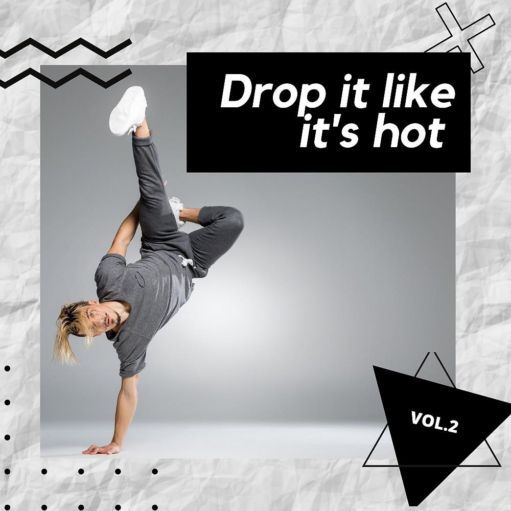 Постер альбома Drop It Like It's Hot, Vol. 2