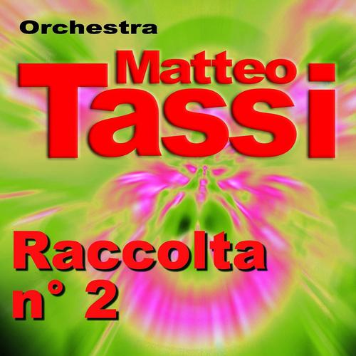 Orchestra Matteo Tassi - Calice amaro