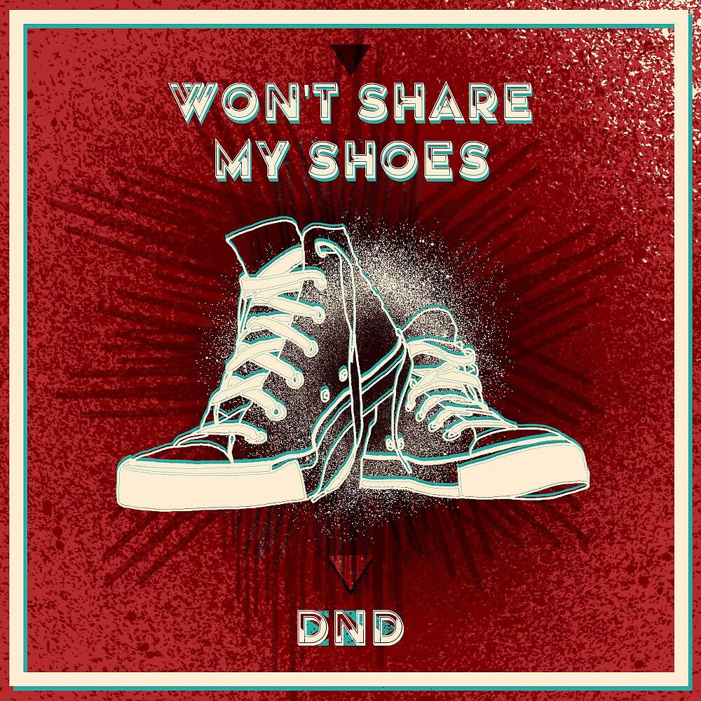 DND - Won't Share My Shoes ноты