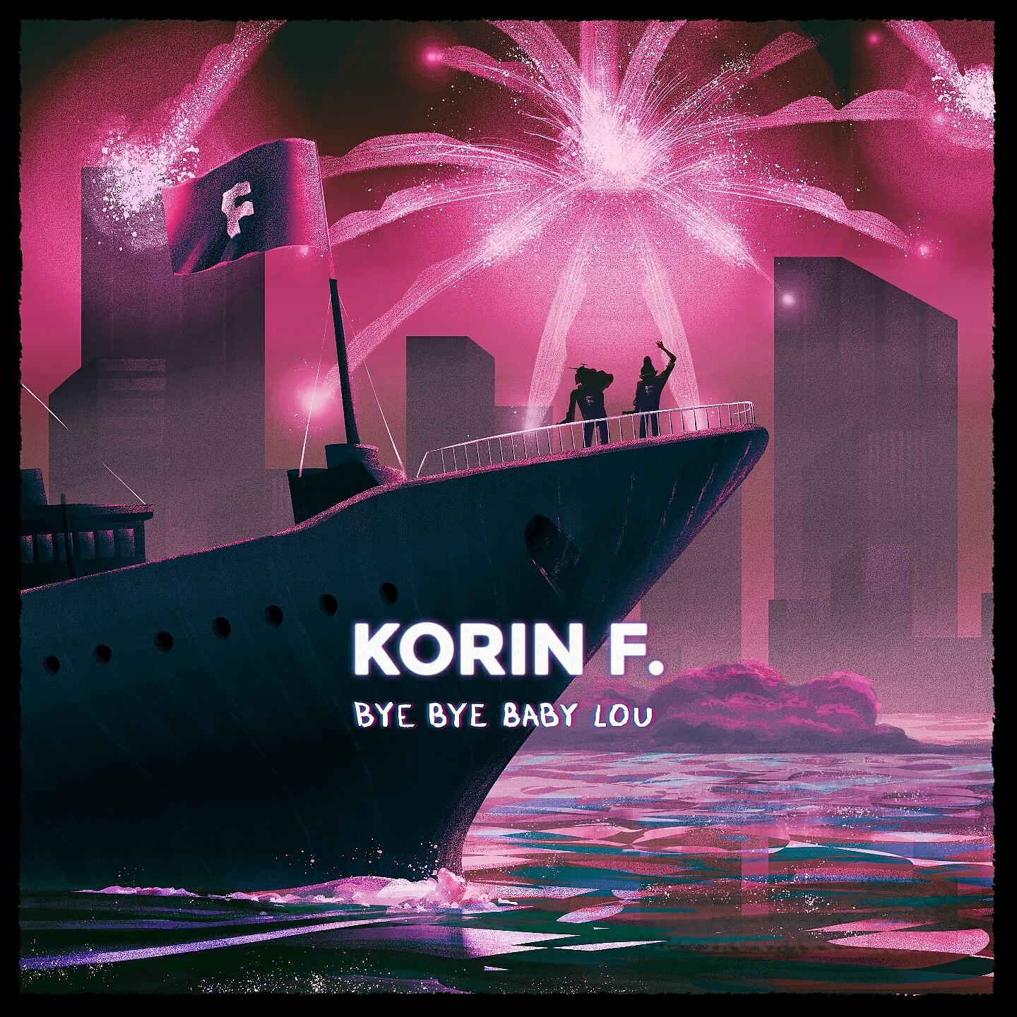 Korin F. - Bye Bye Baby Lou
