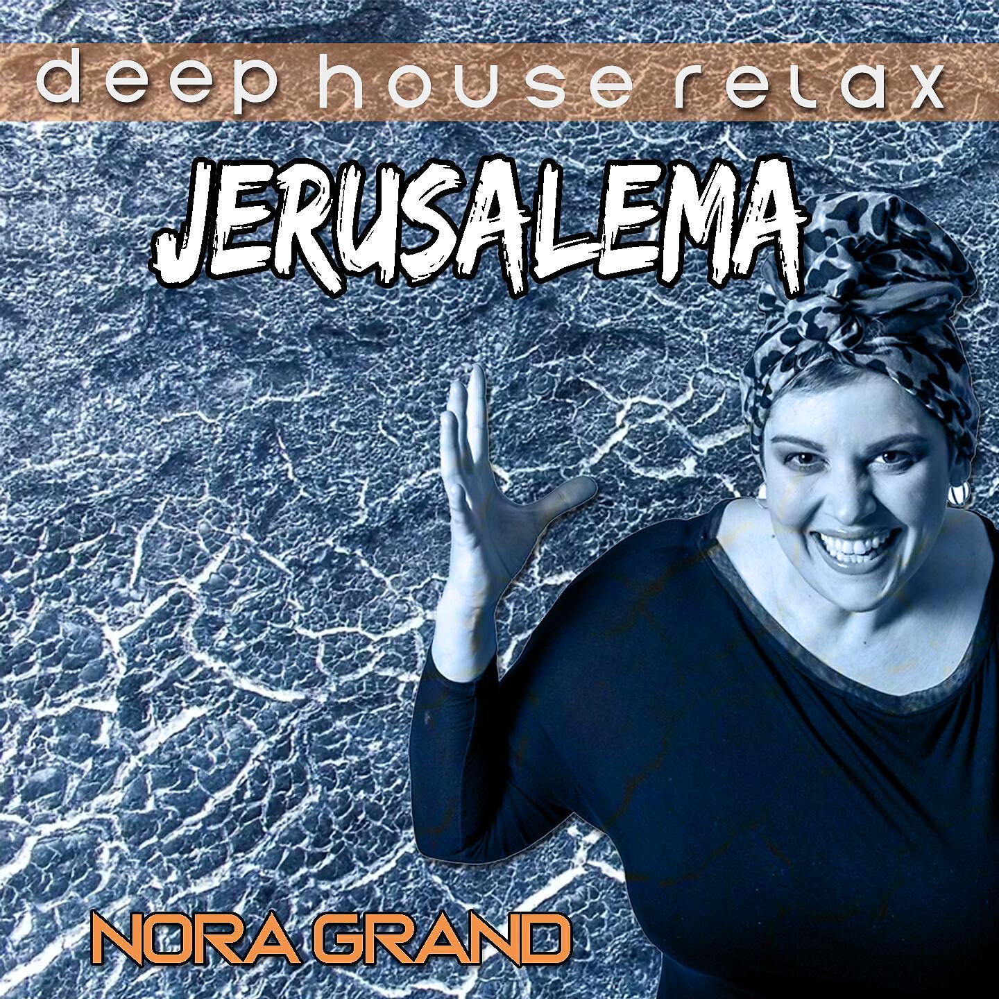 Nora Grand - Jerusalema (Deep House Relax)