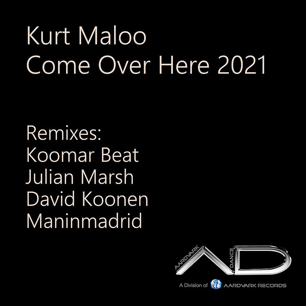 Постер альбома Come over Here 2021 (Remixes)