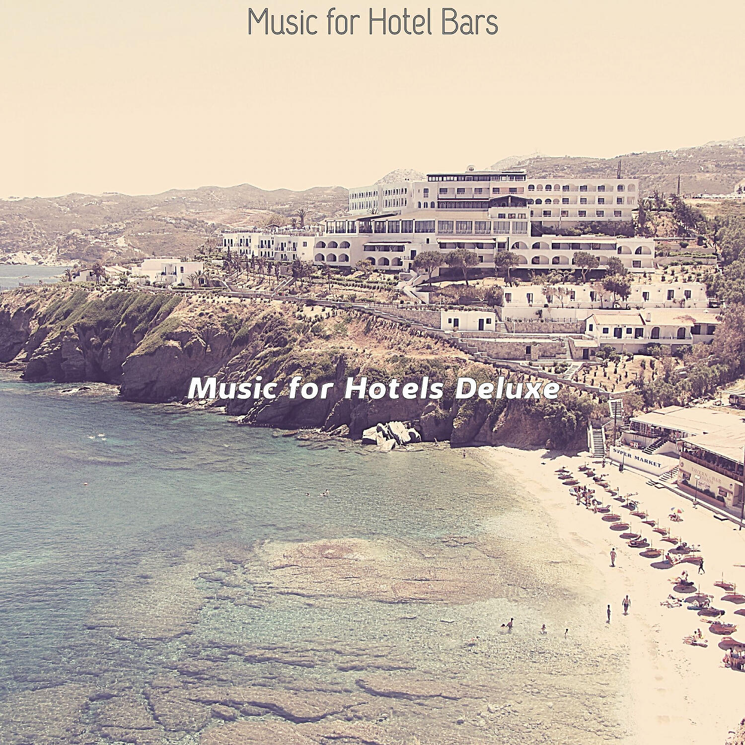 Music for Hotels Deluxe - Divine Music for Hotel Lounges