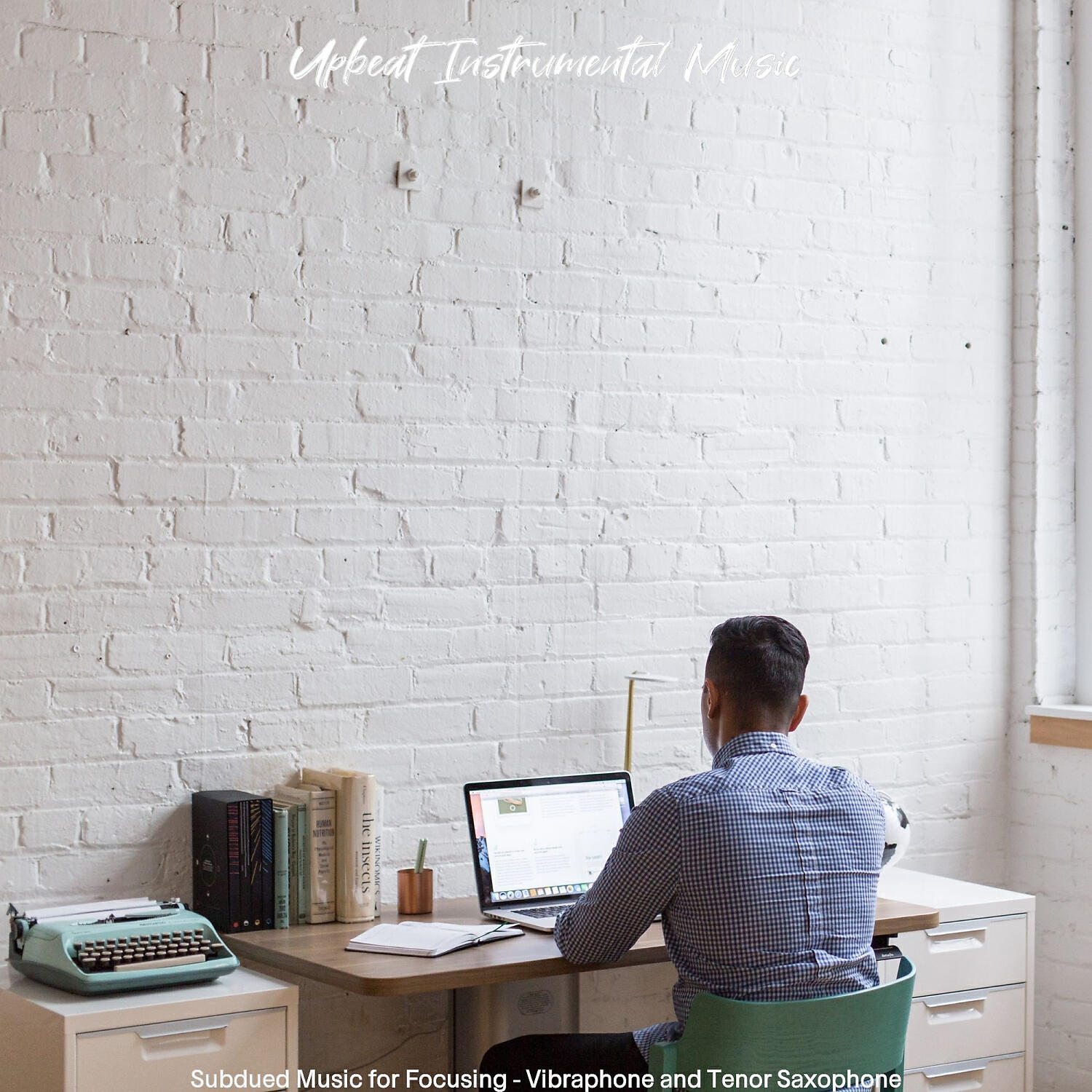 Upbeat Instrumental Music - Subdued Music for Working from Home