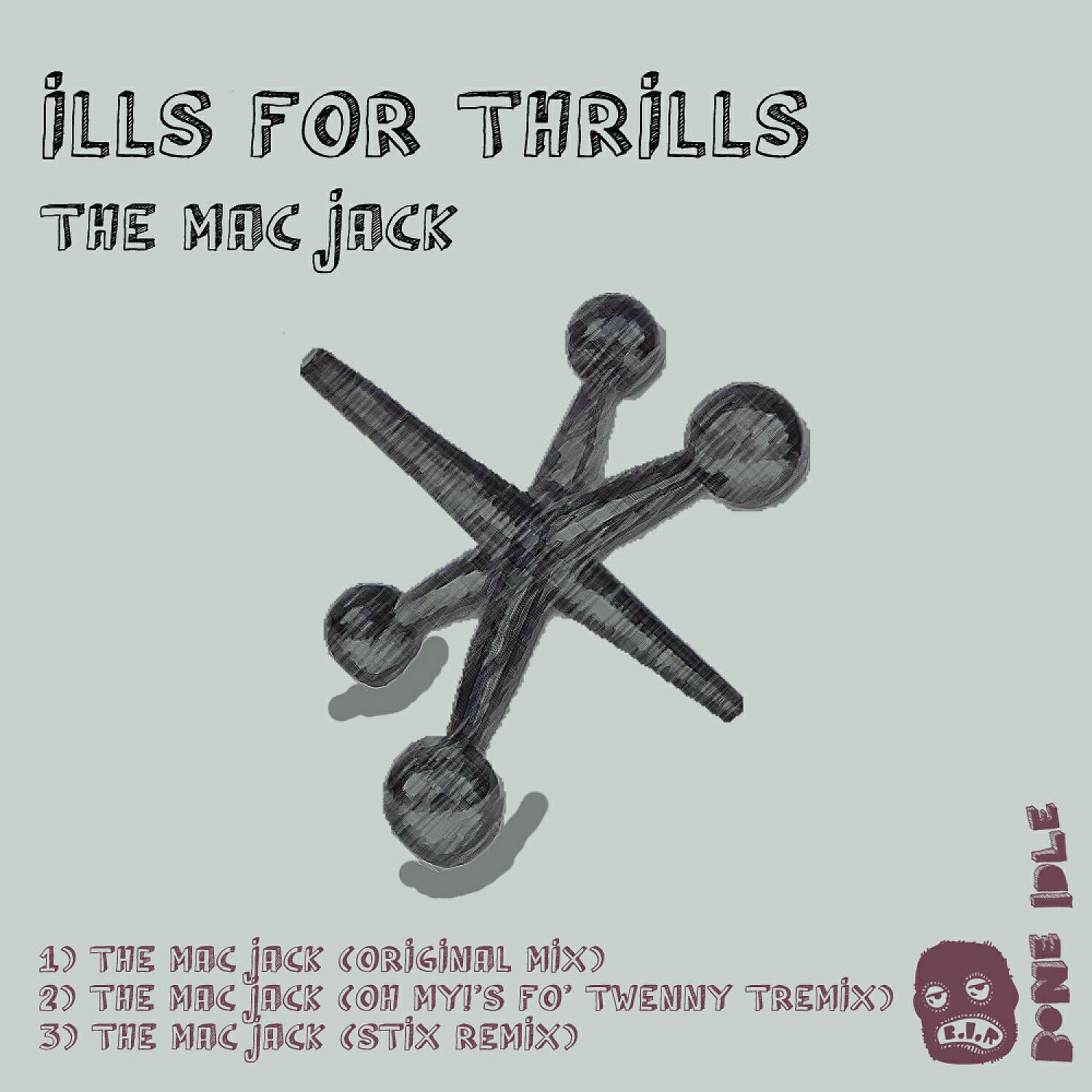 Ills For Thrills - The Mac Jack (Stix Remix)