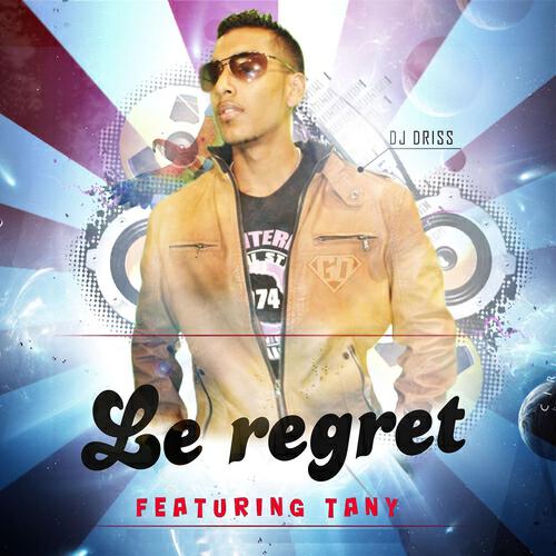 DJ Driss - Le regret