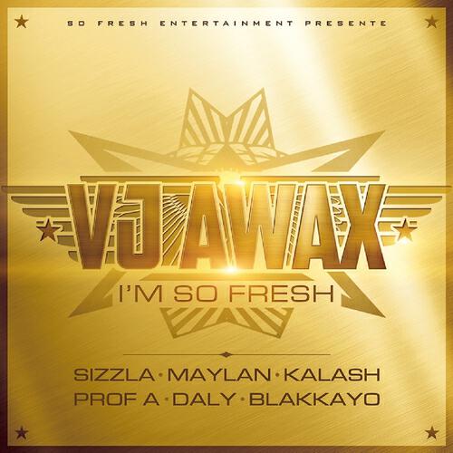 VJ Awax - I'm So Fresh (Next Level)
