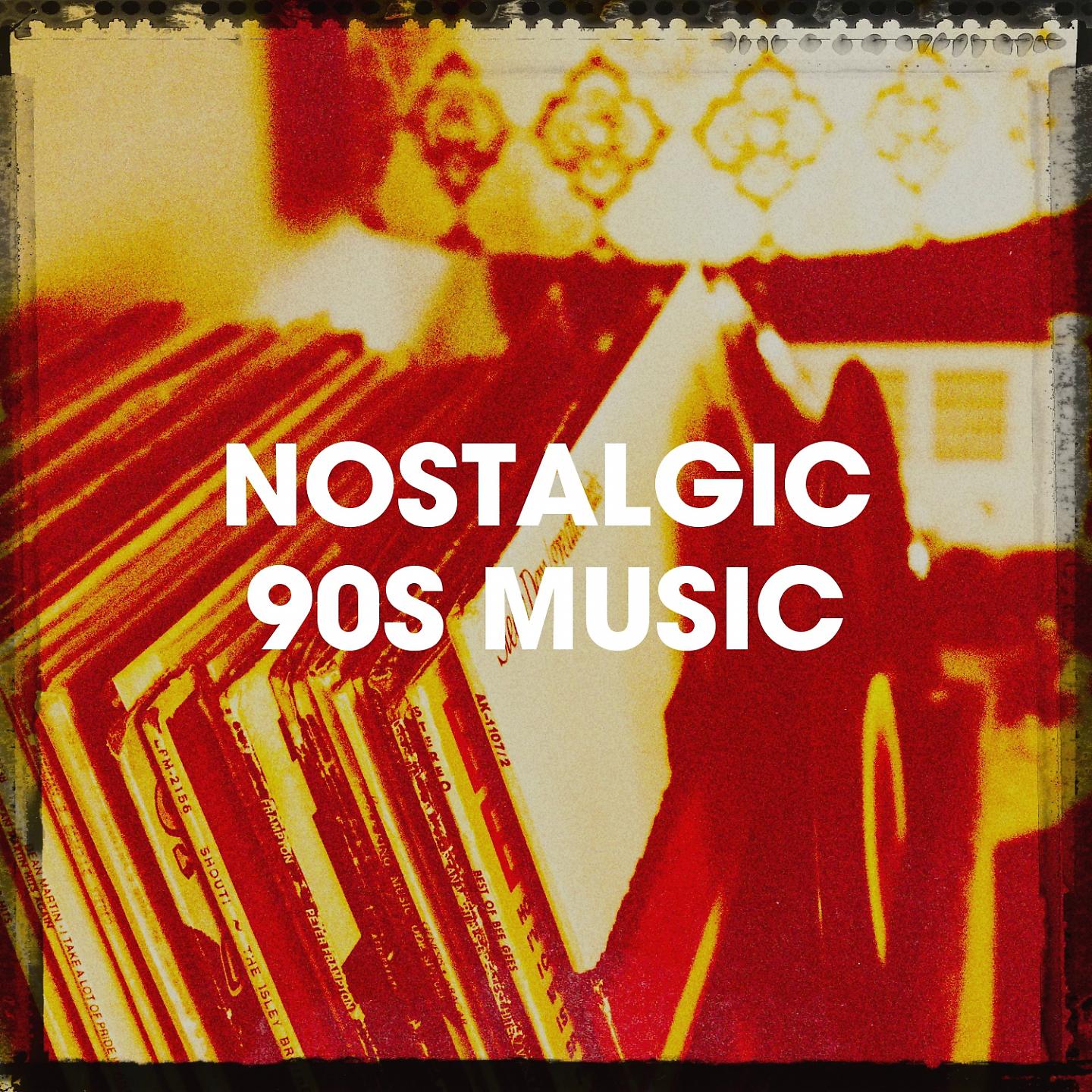 Постер альбома Nostalgic 90S Music