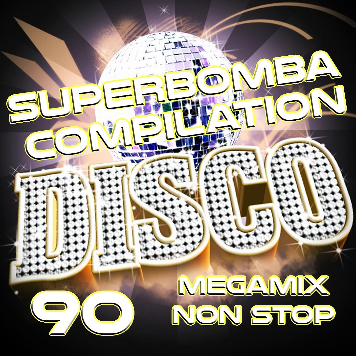 Постер альбома Superbomba Compilation Disco Megamix Non Stop 90