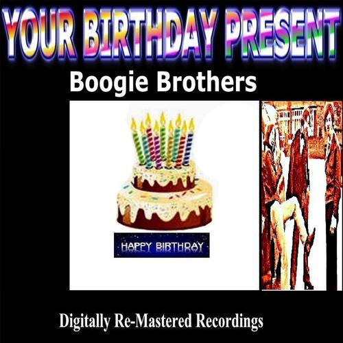Постер альбома Your Birthday Present - Boogie Brothers
