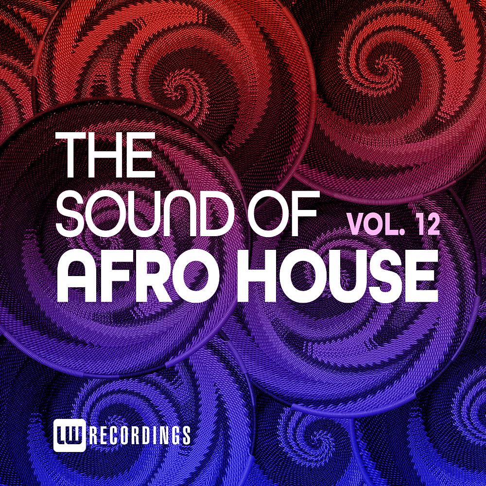Постер альбома The Sound Of Afro House, Vol. 12