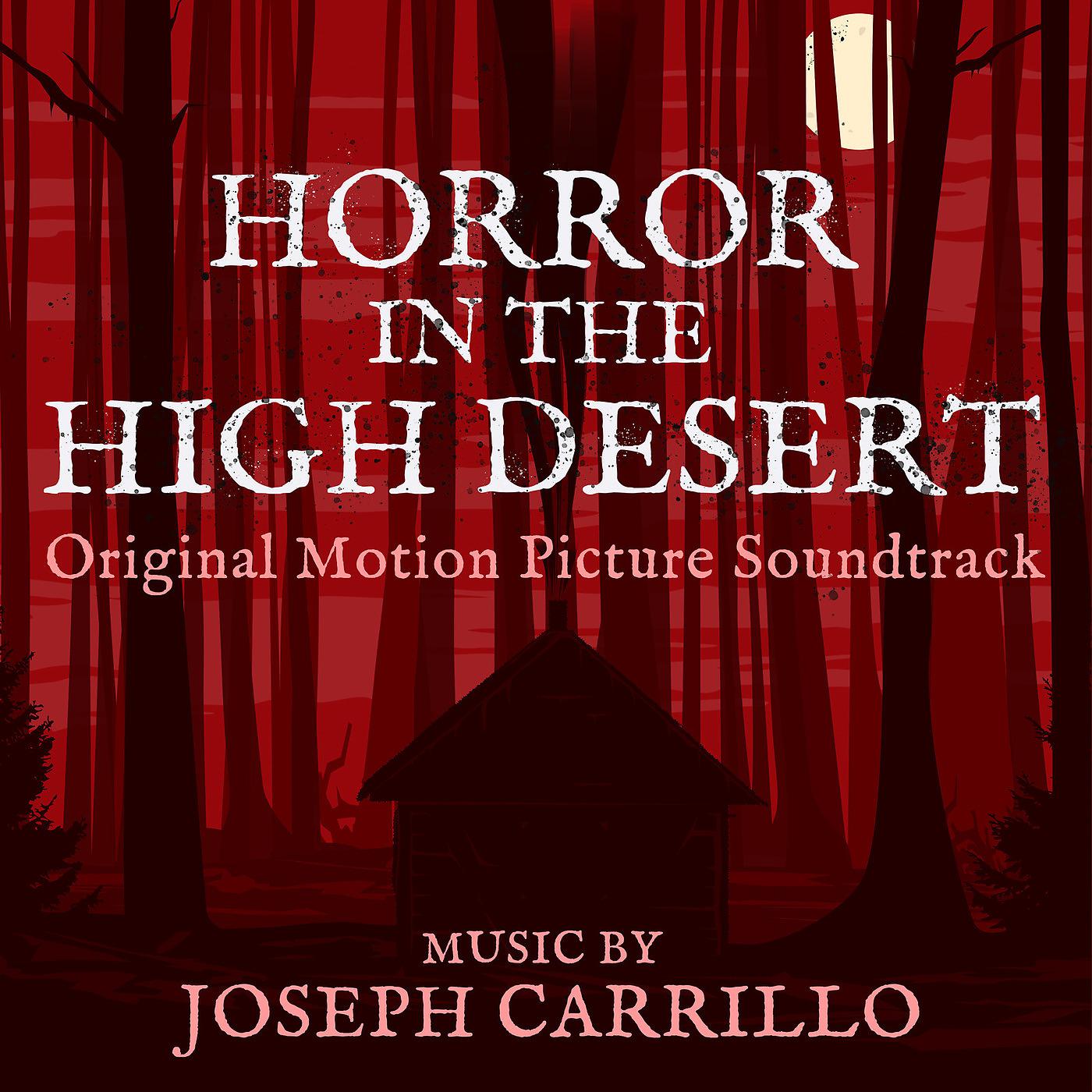 Постер альбома Horror in the High Desert (Original Motion Picture Soundtrack)