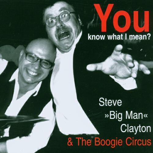 Steve Big Man Clayton - You Know What I Mean?