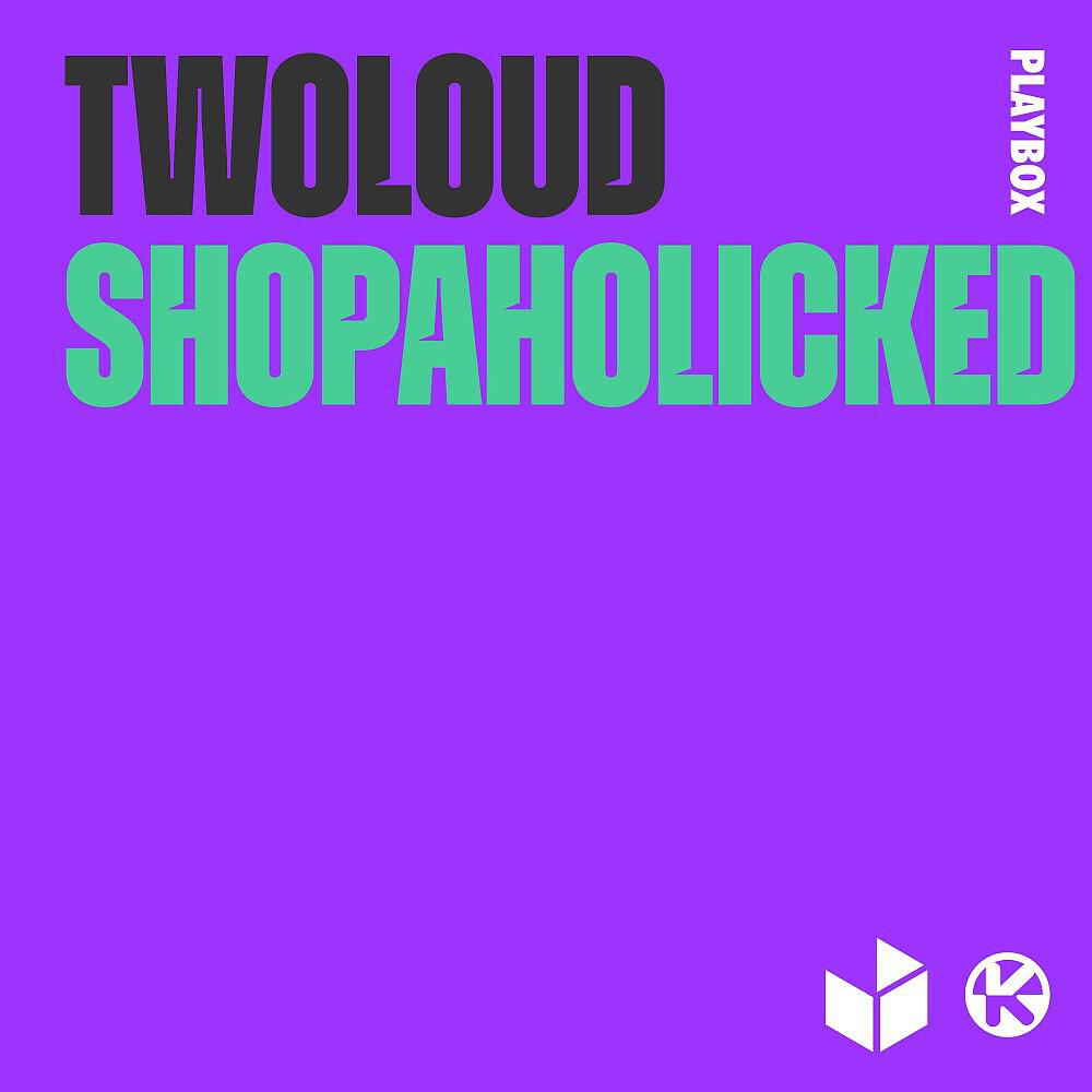 Twoloud - Shopaholicked