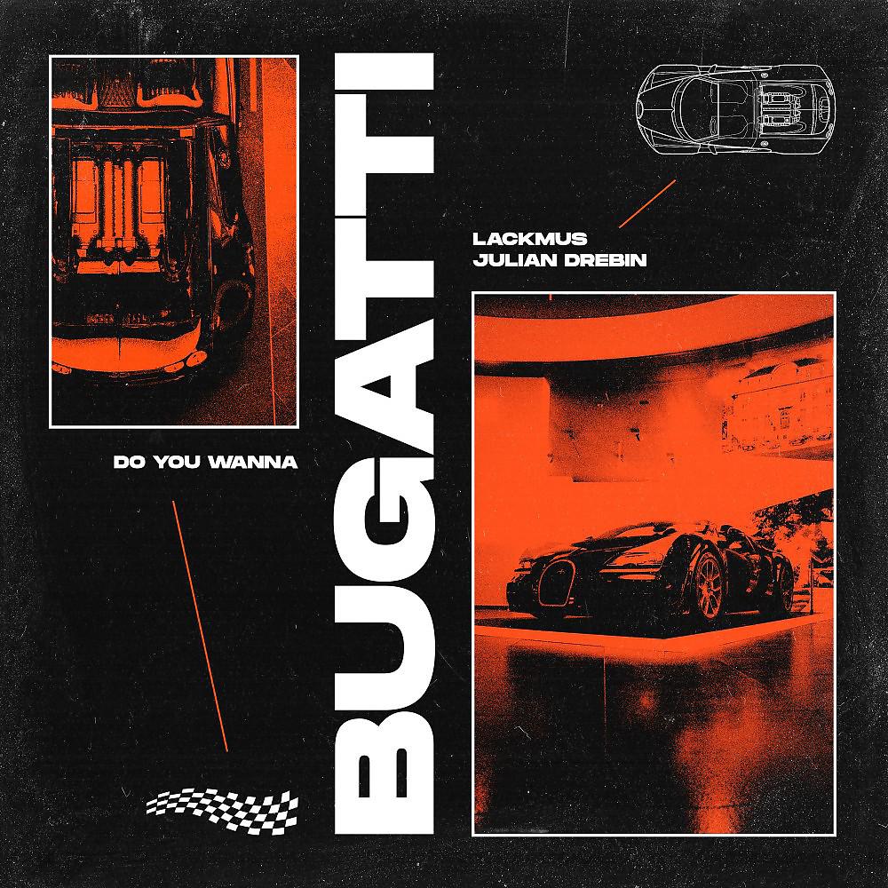 Постер альбома Bugatti (Do You Wanna)