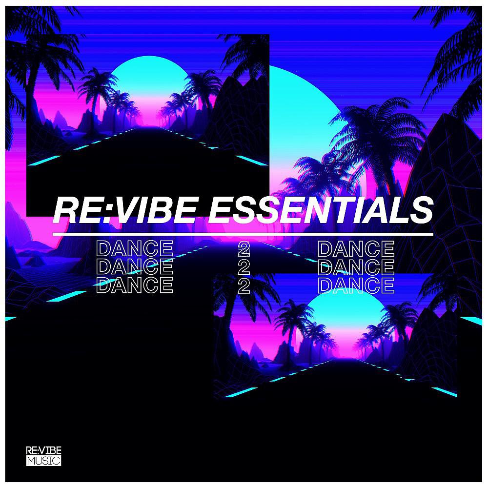 Постер альбома Re:Vibe Essentials: Dance, Vol. 2