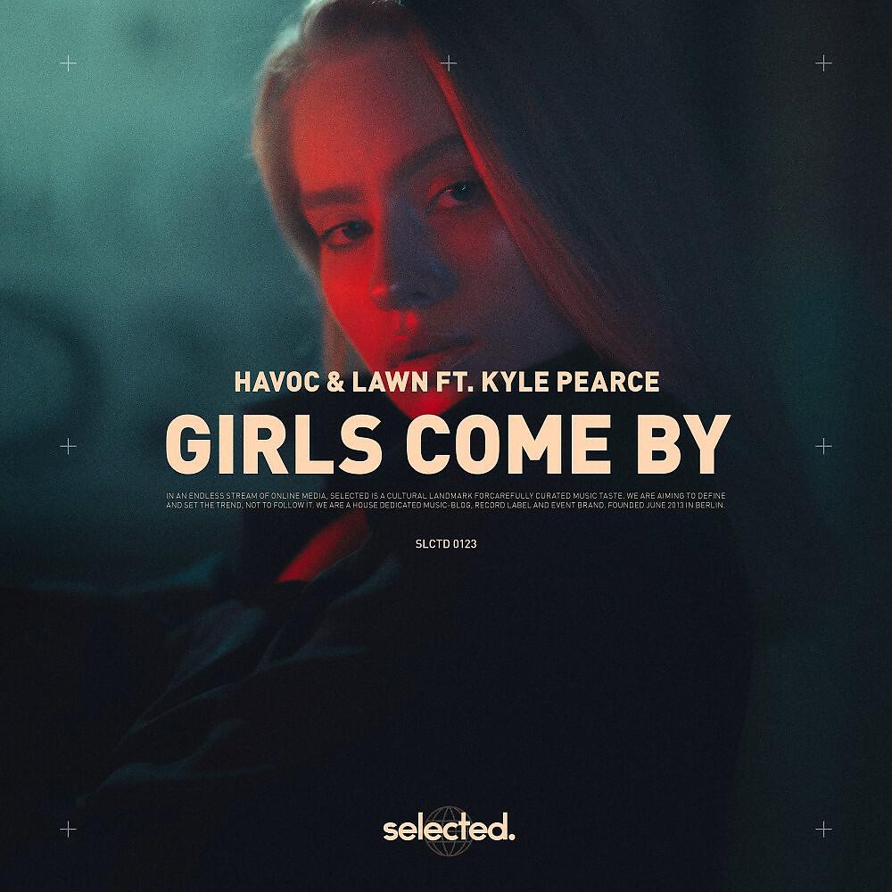 Havoc & Lawn - Girls Come By
