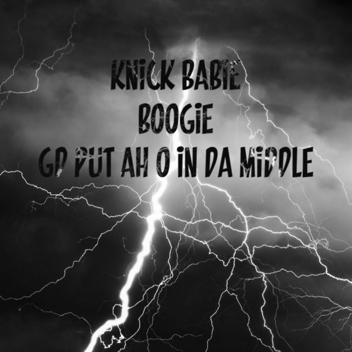 Blockos - Knick Babie Boogie G D Put Ah O in da Middle