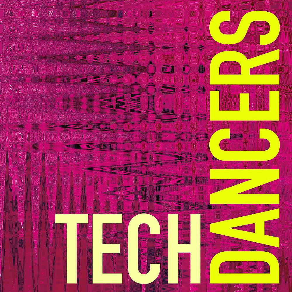 Постер альбома Tech Dancers