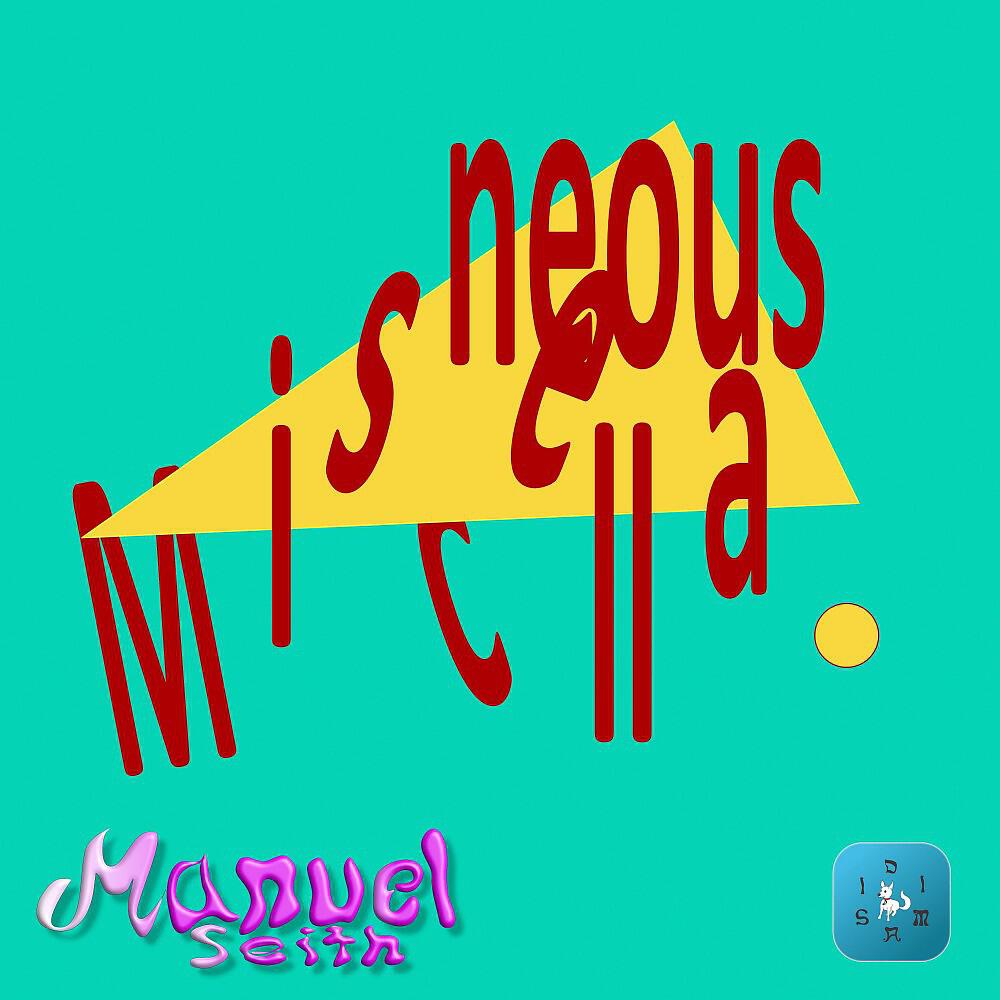 Manuel Seith - Miscellaneous (Pt. 09)