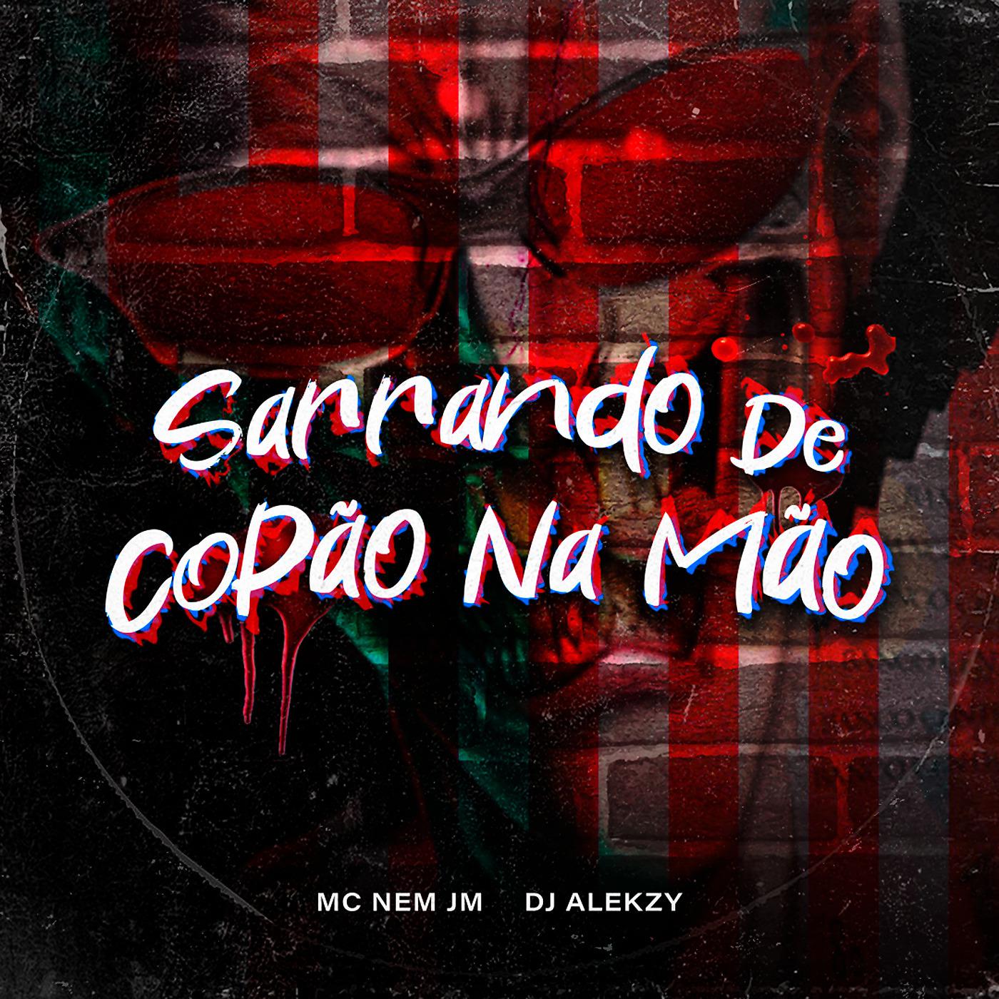 Постер альбома Sarrando De Copão Na Mão