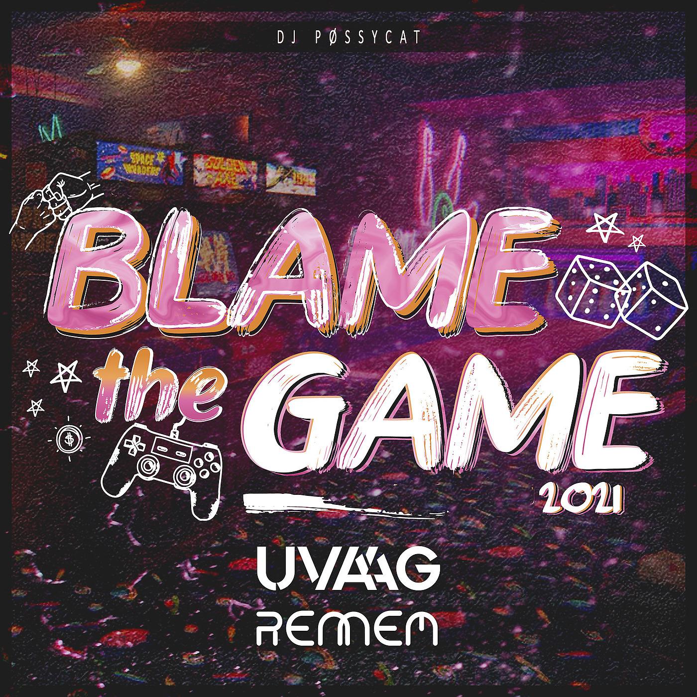 Постер альбома Blame the Game 2021