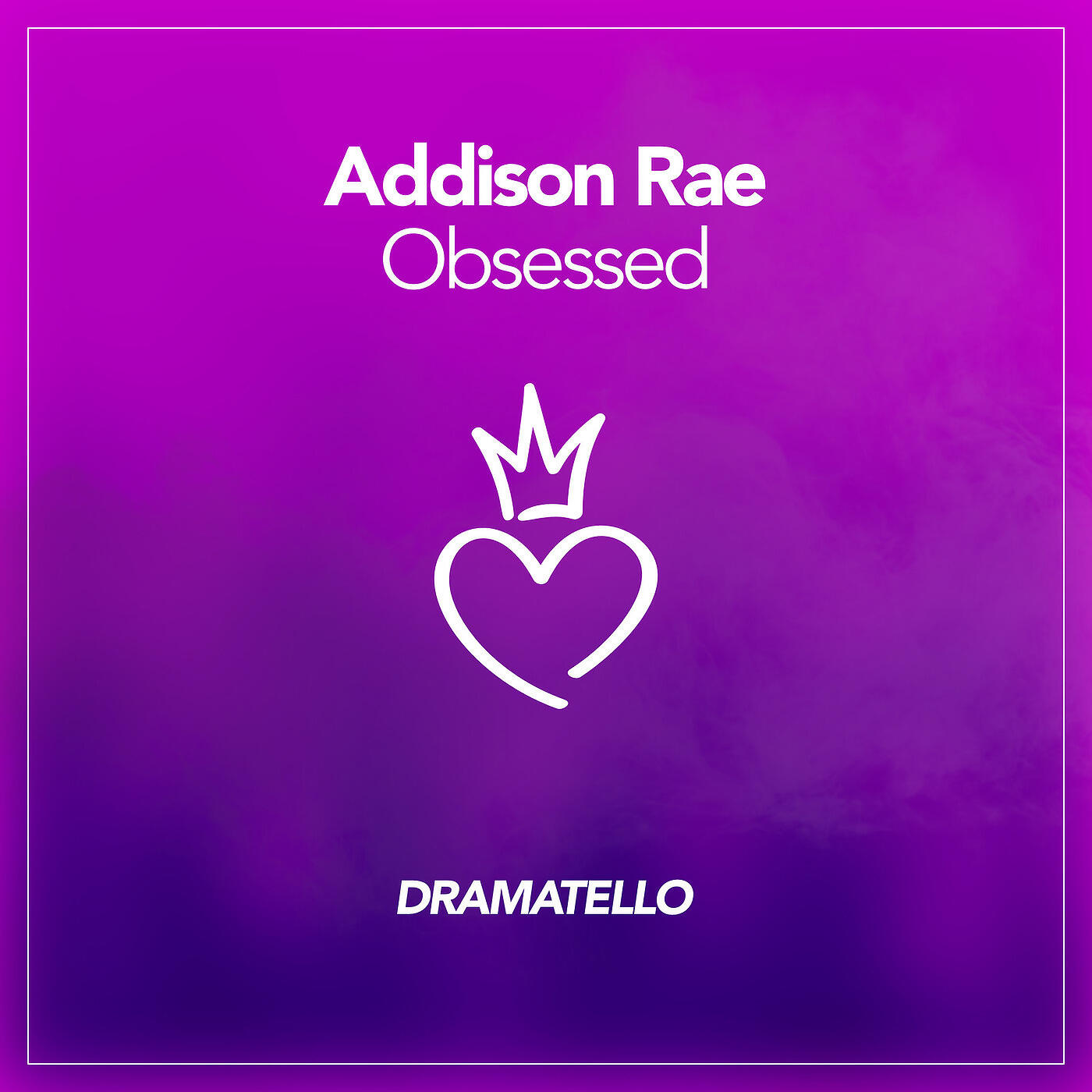 Dramatello - Addison Rae Obsessed
