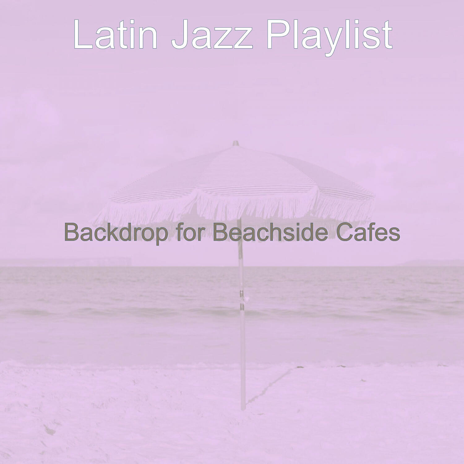Latin Jazz Playlist - Beautiful Ambience for Beachside Cafes