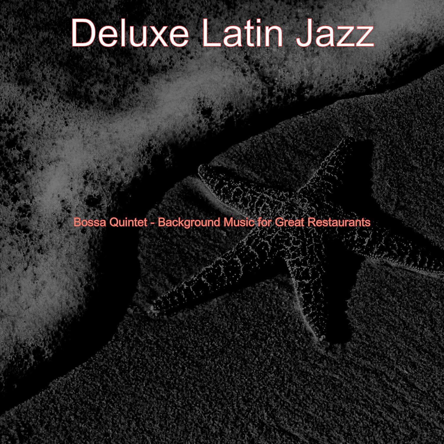 Deluxe Latin Jazz - Smooth Saxophone Bossa Nova - Vibe for Fine Dining