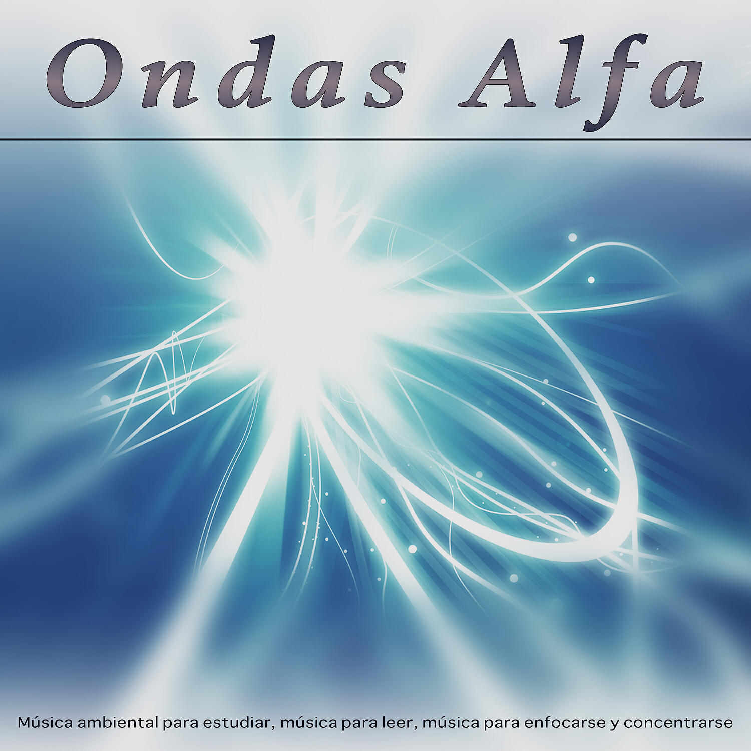 Ondas Alfa - Ondas Alfa - Música para leer