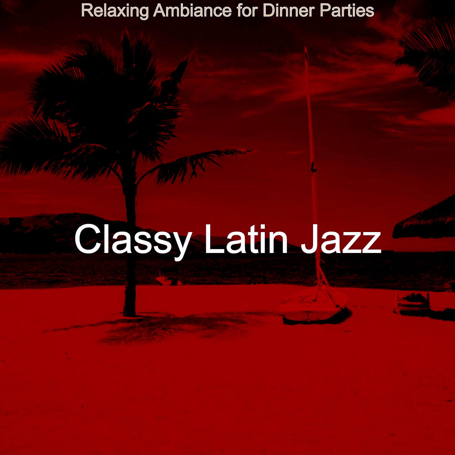 Classy Latin Jazz - Smoky Saxophone Bossa Nova - Vibe for Dinner Parties